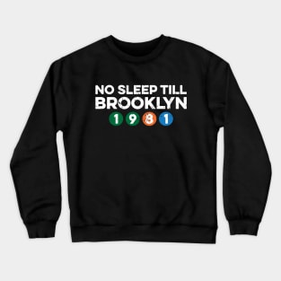 No Sleep Till Brooklyn Crewneck Sweatshirt